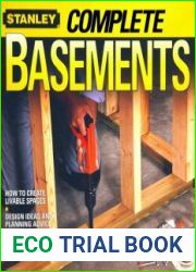 Stanley Complete Basements How To Create Livable Spaces, Design Ideas And Planning Advice, Step-by-Step Instructions