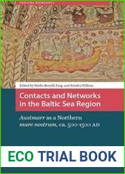 Contacts and Networks in the Baltic Sea Region Austmarr as a Northern mare nostrum, ca. 500-1500 AD