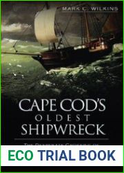 Cape Cod|s Oldest Shipwreck The Desperate Crossing of the Sparrow-Hawk