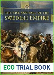 The Rise and Fall of the Swedish Empire