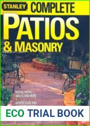 Stanley Patios & Masonry Patios, Paths, Walls, and More, Design Ideas and Planning Advice, Step-by-Step Instructions