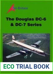 The Douglas DC-6 & DC-7 Series (An Air-Britain Monograph)