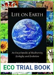 Life on Earth An Encyclopedia of Biodiversity, Ecology, and Evolution Life on Earth [2 volumes] An Encyclopedia of Biodiversity, Ecology, and Evolution