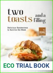 Two Toasts and a Filling Delicious Sandwiches to Survive the Week
