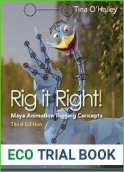 Rig it Right! Maya Animation Rigging Concepts, 3rd Edition
