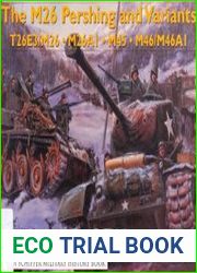The M26 Pershing and Variants T26E3/M26 M26A1 M45 M46/M46A1