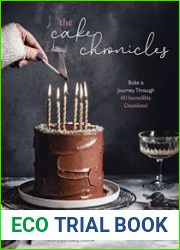 The Cake Chronicles Bake a Journey Through 60 Incredible Creations!