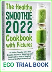 The Healthy Smoothie Cookbook with Pictures