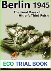 #Berlin45 The Final Days of the Third Reich (Hashtag Histories)
