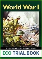 World War I [2 volumes] A Country-by-Country Guide