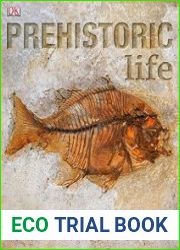 Prehistoric Life The Definitive Visual History of Life on Earth