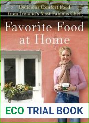 Favorite Food at Home Delicious Comfort Food from Ireland|s Most Famous Chef