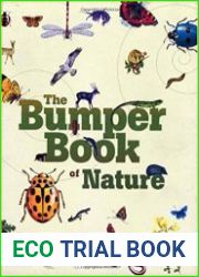 The Bumper Book of Nature A User|s Guide to the Great Outdoors