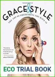 Grace & Style The Art of Pretending You Have It