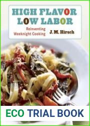 High Flavor, Low Labor Reinventing Weeknight Cooking
