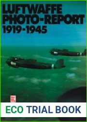 The Luftwaffe - A Photographic Record 1919-1945