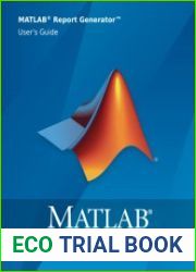 MATLAB Report Generator User’s Guide (R2021b)