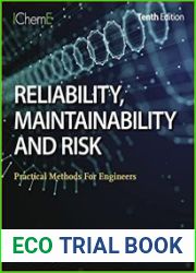 Reliability, Maintainability and Risk Practical Methods for Engineers, Tenth Edition