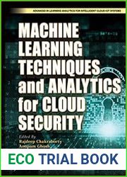Machine Learning Techniques and Analytics for Cloud Security (Advances in Learning Analytics for Intelligent Cloud-IoT Systems)