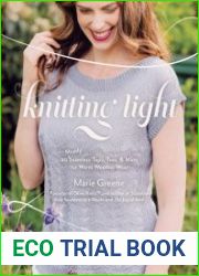 Knitting Light 20 Mostly Seamless Tops, Tees & More for Warm Weather Wear