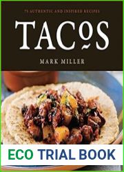 Tacos 75 Authentic and Inspired Recipes