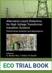 Alternative Liquid Dielectrics for High Voltage Transformer Insulation Systems Performance Analysis and Applications