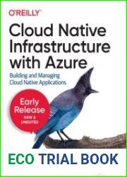 Cloud Native Infrastructure with Azure (Early Release)
