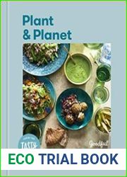 Plant and Planet Sustainable and Delicious Vegetarian Cooking for Real People