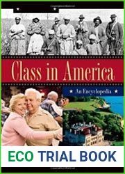 Class in America An Encyclopedia, Volumes 1-3