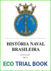 Historia Naval Brasileira Volume Quinto Tomo IA