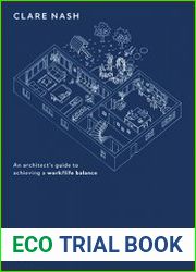 Design your life An architect’s guide to achieving a work/life balance