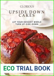 Glorious Upside Down Cakes Let Your Dessert World Turn Up-Side-Down