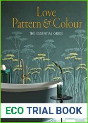 Love Pattern and Colour The essential guide