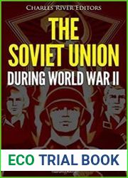 The Soviet Union during World War II The History and Legacy of the USSR’s Participation in the War