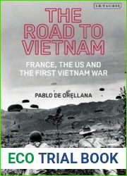The Road to Vietnam America, France, Britain, and the First Vietnam War
