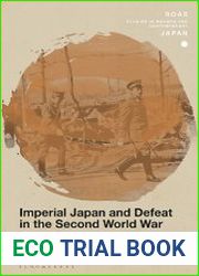 Imperial Japan and Defeat in the Second World War The Collapse of an Empire