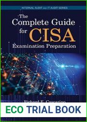 The Complete Guide for CISA Examination Preparation