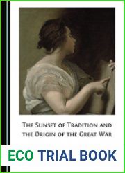 The Sunset of Tradition and the Origin of the Great War
