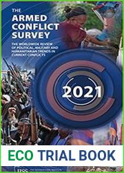 The Armed Conflict Survey 2021 The worldwide review of political, military and humanitarian trends in current conflicts
