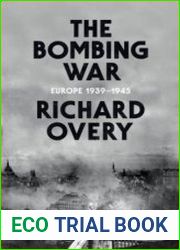 The Bombing War Europe 1939-1945