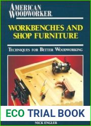 Workbenches and Shop Furniture Techniques for Better Woodworking (American Woodworker)