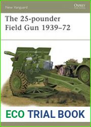 Osprey New Vanguard 48 - The 25-pounder Field Gun 1939–72