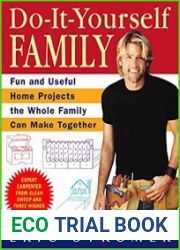 Do-It-Yourself Family Fun and Useful Home Projects the Whole Family Can Make Together