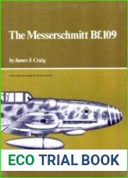 The Messerschmitt BF.109 (Famous Aircraft Series)
