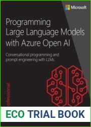 Programming Large Language Models With Azure Open AI Conversational Programming and Prompt Engineering With LLMs