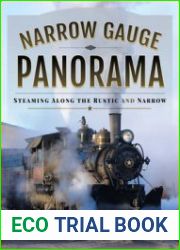 Narrow Gauge Panorama Steaming Along the Rustic and Narrow