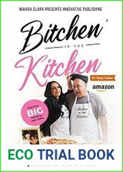 Bitchen’ In The Kitchen From My Big Family To Your Table