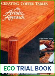 Creating Coffee Tables An Artistic Approach (Schiffer Book for Woodworkers)