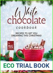 White Chocolate Cookbook Recipes to Get You Dreaming this Christmas!