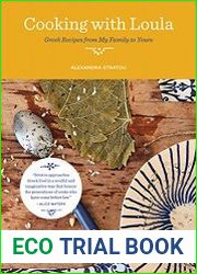 Cooking With Loula Greek Recipes from My Family to Yours